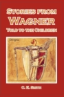 Image for Stories from Wagner Told to the Children