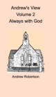 Image for Andrew&#39;s View Volume 2 Always with God