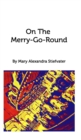 Image for On The Merry-Go-Round