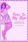 Image for Color In My Style : A coloring book of style and fashion.