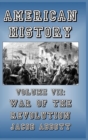 Image for American History : Volume VII-War of the Revolution