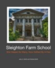 Image for Sleighton Farm School : She Helped So Many, Now Defiled By A Few