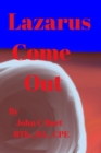 Image for Lazarus Come Out.