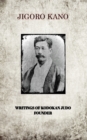 Image for Jigoro Kano, Writings of Kodokan Judo Founder