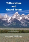 Image for Yellowstone and Grand Teton : A dynamic landscape
