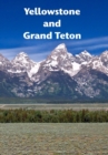 Image for Yellowstone and Grand Teton : A dynamic landscape