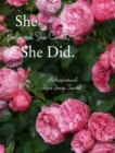Image for She Believed She Could, So She Did : An Inspirational Rose Design Journal