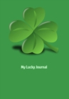 Image for My Lucky Journal : Four Leaf Clover Design with 110 Lined Pages (6 x 9)
