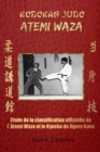 Image for Kodokan Judo Atemi Waza (Fran?ais). : ?tude de la classification officielle de l?Atemi Wazaet du Kyusho