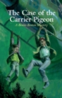 Image for The Case of the Carrier Pigeon