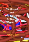 Image for The Gospel and The Squadron of The Peace Dove.