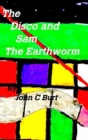 Image for The Disco and Sam the Earthworm