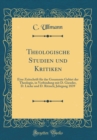 Image for Theologische Studien und Kritiken: Eine Zeitschrift fur das Gesammte Gebiet der Theologie, in Verbindung mit D. Gieseler, D. Lucke und D. Ritzsch; Jahrgang 1839 (Classic Reprint)