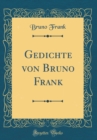 Image for Gedichte von Bruno Frank (Classic Reprint)