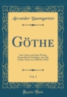 Image for Gothe, Vol. 3: Sein Leben und Seine Werke; Deutschlands Nothjahre, der Alte Gothe, Faust (von 1806 bis 1832) (Classic Reprint)