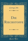 Image for Die Riechstoffe (Classic Reprint)