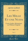 Image for Les Mille Et une Nuits, Vol. 3: Contes Arabes, Reimprimes sur l&#39;Edition Originale (Classic Reprint)