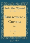 Image for Bibliotheca Critica, Vol. 3: Pars I (Classic Reprint)