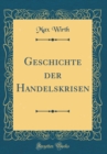 Image for Geschichte der Handelskrisen (Classic Reprint)