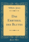 Image for Das Erbtheil des Blutes (Classic Reprint)
