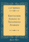Image for Kritischer Anhang zu Xenophons Anabasis (Classic Reprint)