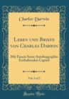 Image for Leben und Briefe von Charles Darwin, Vol. 2 of 3: Mit Einem Seine Autobiographie Enthaltenden Capitel (Classic Reprint)