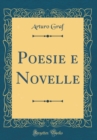 Image for Poesie e Novelle (Classic Reprint)