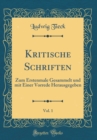 Image for Kritische Schriften, Vol. 1: Zum Erstenmale Gesammelt und mit Einer Vorrede Herausgegeben (Classic Reprint)