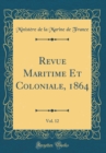 Image for Revue Maritime Et Coloniale, 1864, Vol. 12 (Classic Reprint)