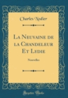 Image for La Neuvaine de la Chandeleur Et Lydie: Nouvelles (Classic Reprint)