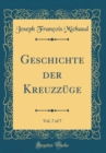 Image for Geschichte der Kreuzzuge, Vol. 7 of 7 (Classic Reprint)