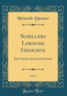 Image for Schillers Lyrische Gedichte, Vol. 2: Die Gedichte der Ersten Periode (Classic Reprint)