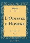Image for L&#39;Odyssee d&#39;Homere, Vol. 2 (Classic Reprint)