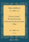 Image for Schulthess&#39; Europaischer Geschichtskalender, 1892, Vol. 33 (Classic Reprint)
