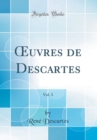 Image for ?uvres de Descartes, Vol. 3 (Classic Reprint)