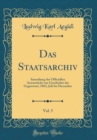 Image for Das Staatsarchiv, Vol. 5: Sammlung der Officiellen Actenstucke zur Geschichte der Gegenwart; 1863, Juli bis December (Classic Reprint)