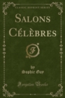 Image for Salons Celebres (Classic Reprint)