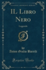 Image for IL Libro Nero: Leggenda (Classic Reprint)