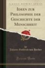 Image for Ideen zur Philosophie der Geschichte der Menschheit, Vol. 3 (Classic Reprint)