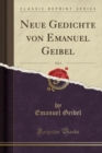 Image for Neue Gedichte von Emanuel Geibel, Vol. 1 (Classic Reprint)