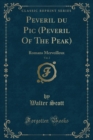 Image for Peveril du Pic (Peveril Of The Peak), Vol. 2: Romans Merveilleux (Classic Reprint)