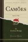 Image for Camoes: Epoca e Vida (Classic Reprint)