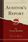 Image for Auditor&#39;s Report (Classic Reprint)