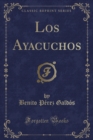 Image for Los Ayacuchos (Classic Reprint)