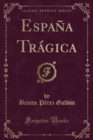 Image for Espana Tragica (Classic Reprint)