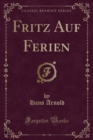 Image for Fritz Auf Ferien (Classic Reprint)