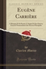 Image for Eugene Carriere: L&#39;Homme Et Sa Pensee; L&#39;Artiste Et Son Oeuvre; Essai de Nomenclature des ?uvres Principales (Classic Reprint)