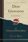 Image for Don Giovanni: Dramma Giocoso (Classic Reprint)
