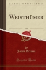 Image for Weisthumer, Vol. 4 (Classic Reprint)