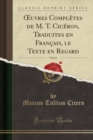 Image for ?uvres Completes de M. T. Ciceron, Traduites en Francais, le Texte en Regard, Vol. 12 (Classic Reprint)